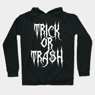 Trick or Trash Hoodie